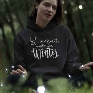 Jag var inte gjord för vinter t shirt