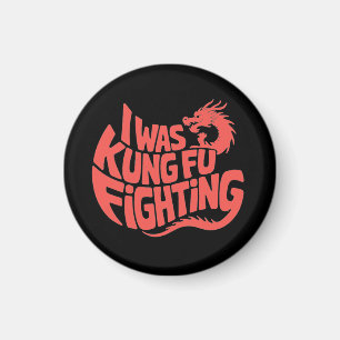Jag var kung fu. magnet