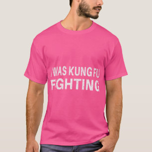 Jag var Kung fu mot Shirt - Lustig Novelty T