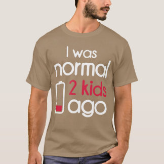 Jag var normal 2 Agowo barn föräldrars föräldraska T Shirt