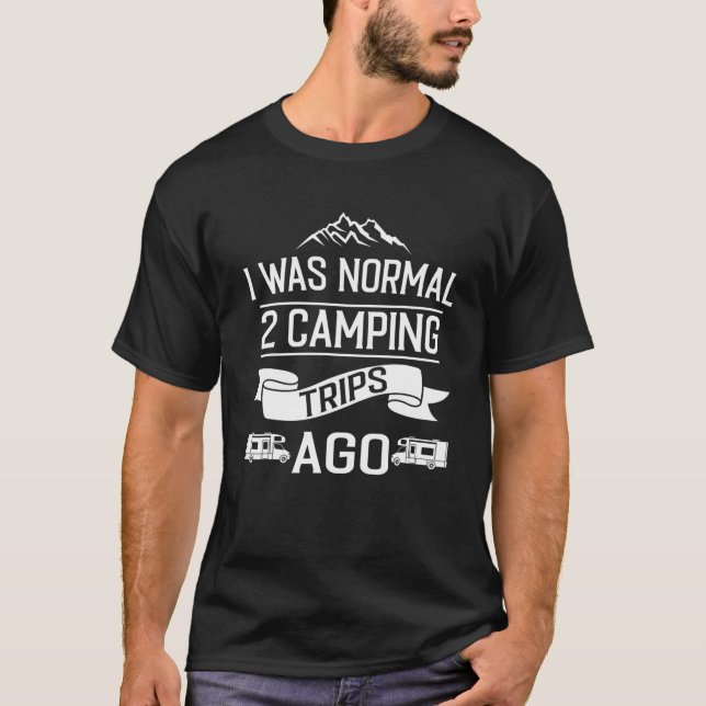 Jag var normal 2 Camping Resor Ago Van T Shirt (Framsida)