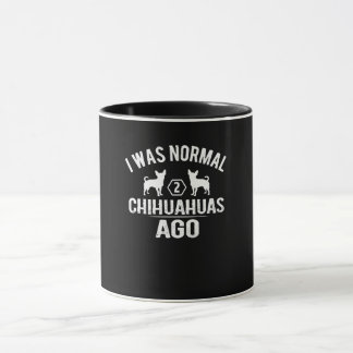 Jag var normal 2 Chihuahuas Ago Mugg