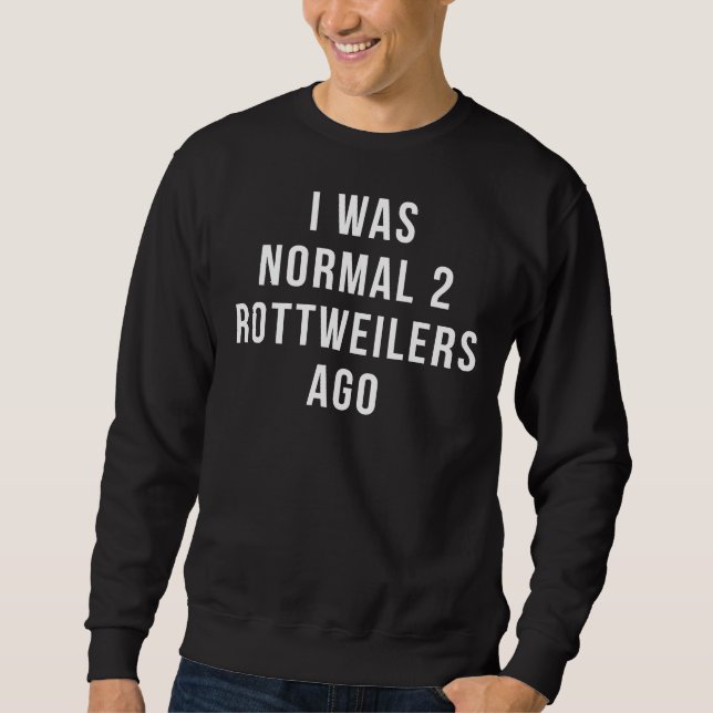 Jag var normal 2-rotweilers Ago Premium Lång Ärmad Tröja (Framsida)