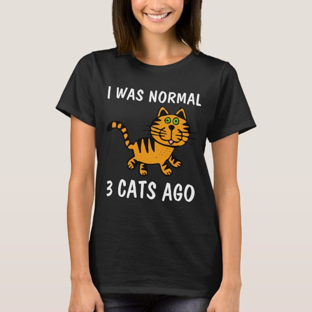 JAG VAR NORMAL 3 CATS AGO, LUNT-shirts T Shirt (Framsida)