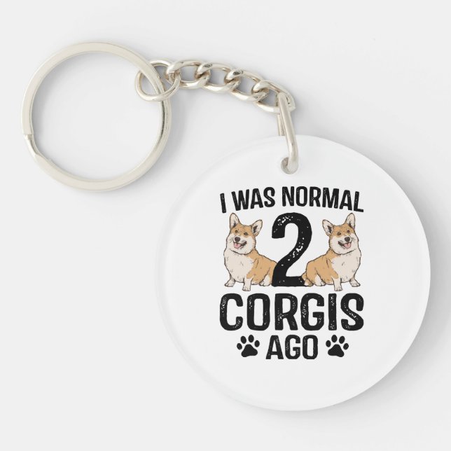 Jag Var Normal För 2 Corgis Sedan Hund (Framsidan)