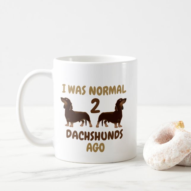 Jag Var Normal För 2 Dachshund Sen Funny Kaffemugg (Med munk)