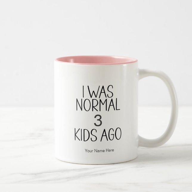 Jag var normal för några barn sedan - Roligt mamma Två-Tonad Mugg (Höger)