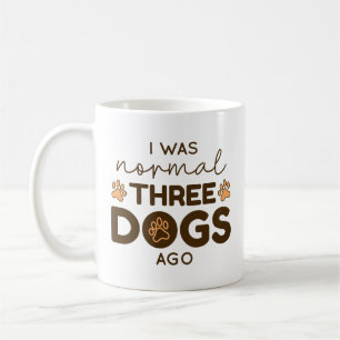Jag var normal för tre Hundar sen Kaffemugg