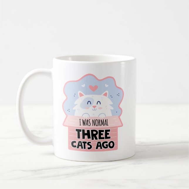 Jag Var Normal För Tre Katter Sedan Kaffemugg (Vänster)