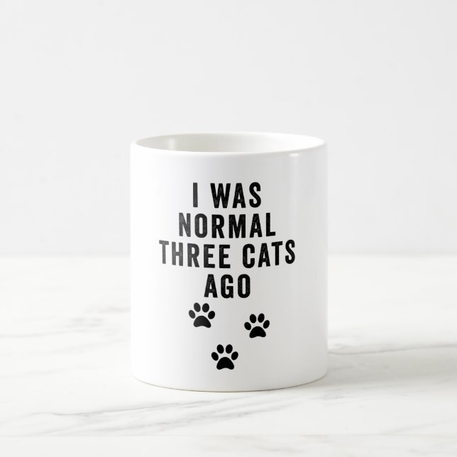 Jag var normal för tre katter sen kaffemugg (Center)