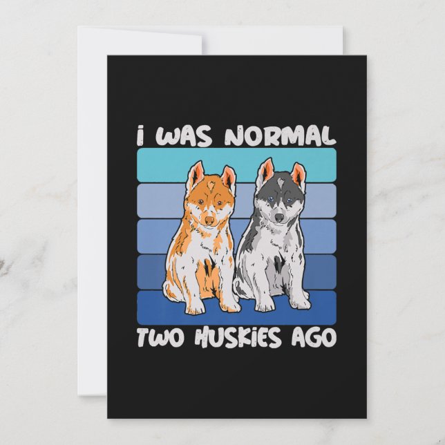 Jag var normal för två Huskies Ago | Shiba Hund | Julkort (Framsida)