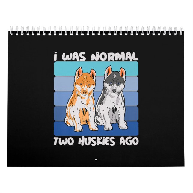 Jag var normal för två Huskies Ago | Shiba Hund | Kalender (Omslag)