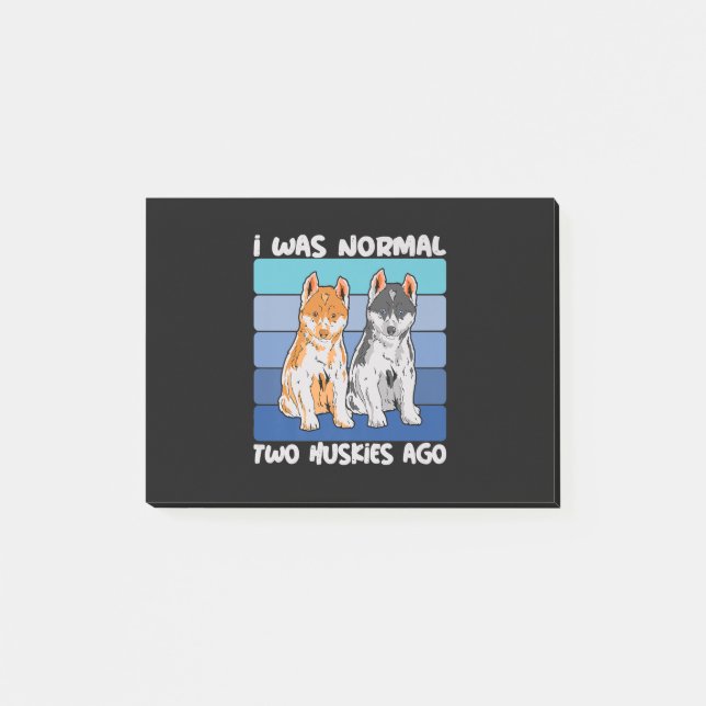 Jag var normal för två Huskies Ago | Shiba Hund | Post-it Block (Framsida)
