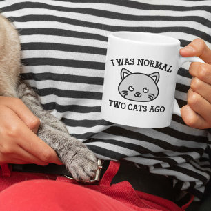 Jag var normal för två katter sedan kaffemugg