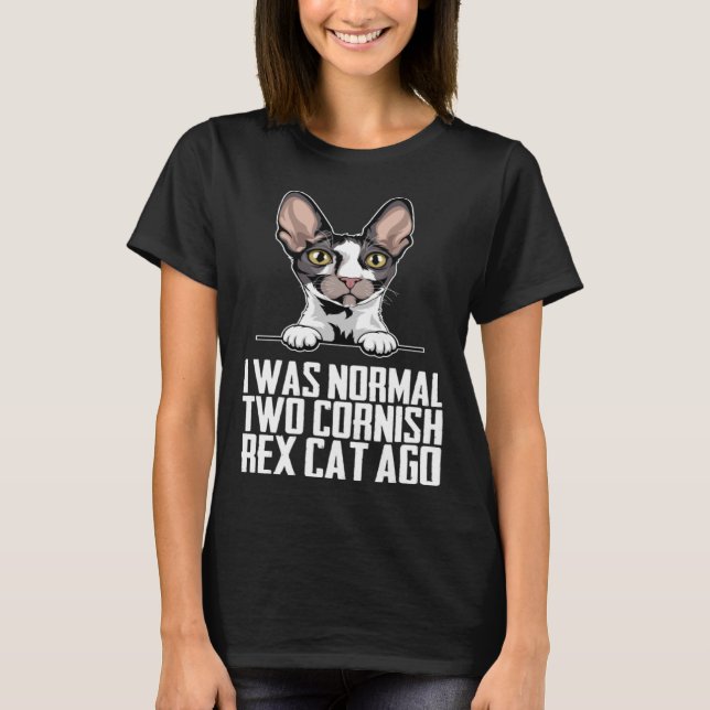Jag var normal för två kornrexkatt sen t shirt (Framsida)