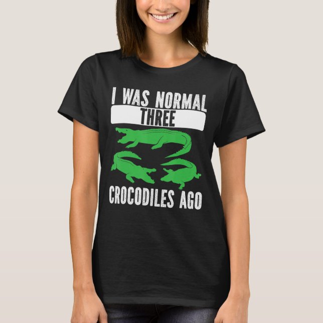 Jag var normal tre krokodiler Ago Crokodile Croc A T Shirt (Framsida)