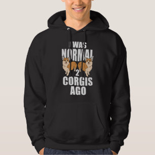 Jag var normal två Corgis Ago Hoodie