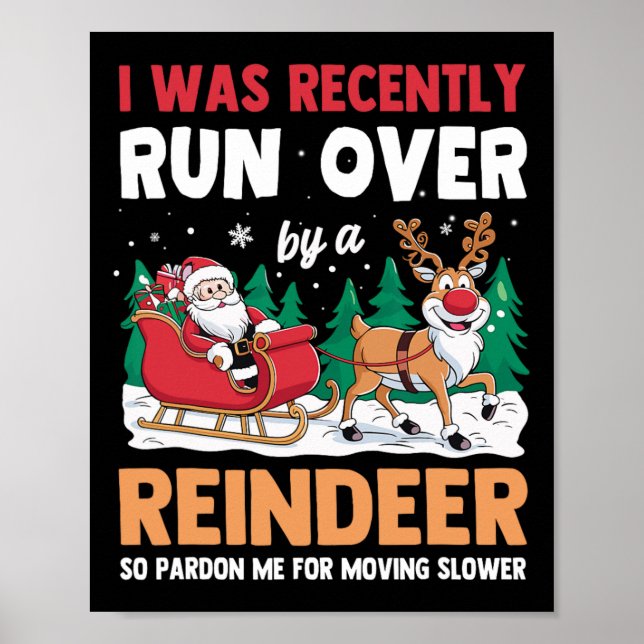 Jag var nyligen i Springa över av en renjul Poster (Framsidan)