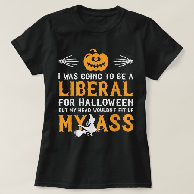 Jag var på väg till en liberal för Halloween T Shirt (Design framsida)