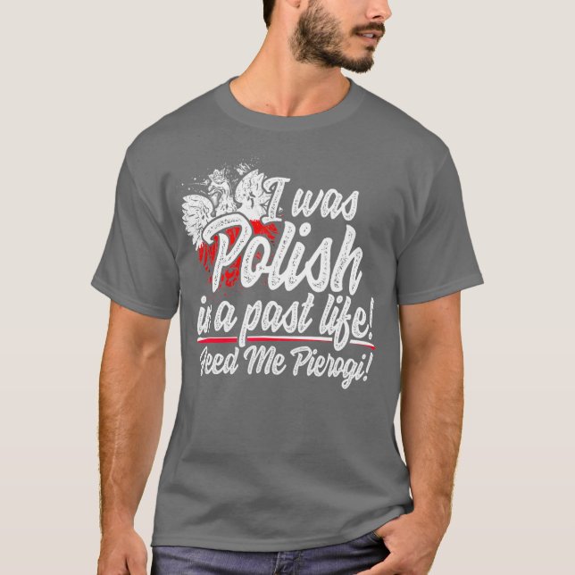 Jag var polsk, tidigare livets Pierogi Dyngus Day T Shirt (Framsida)