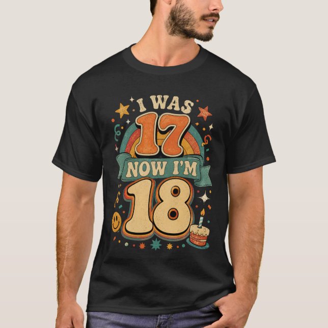 Jag var sjutton nu är jag arton  , 18-årsdag t shirt (Framsida)
