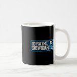 Jag var snarare snurrande Extreme Winter Sport Kaffemugg<br><div class="desc">Jag var snarare snurrande Extreme Winter Sport</div>