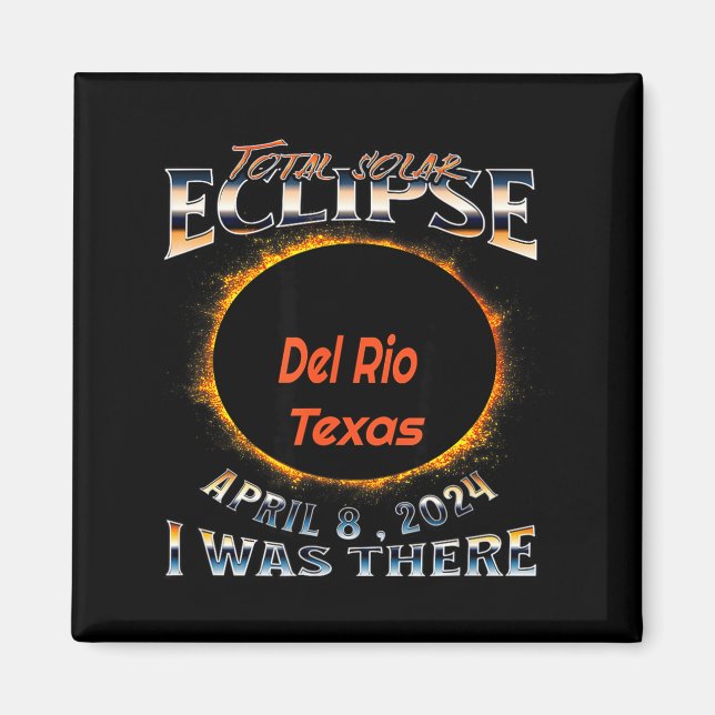 Jag Var Solförmörkelse Del Rio Texas Magnet (Framsidan)
