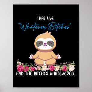 Jag Var Som Vilken Som Helst Tee Trögdjur Yoga Med Poster