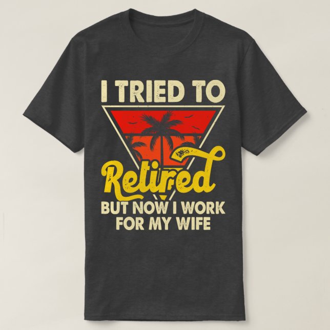 Jag var trött på att bli pensionerad, men nu jobba t shirt (Design framsida)
