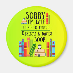 Jag var tvungen att Avsluta min Brenda K. Davies B Magnet