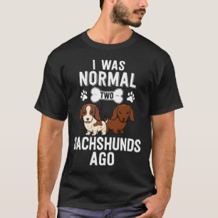 Jag var vanlig Dachshunds Ago Red Piebald Doxie Hu T Shirt