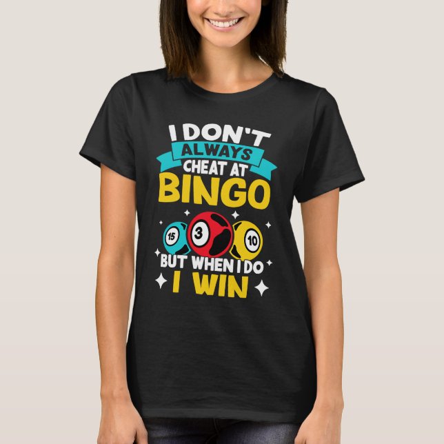 Jag värmer inte alltid på Bingo, men när jag gör d T Shirt (Framsida)