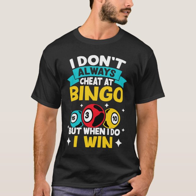 Jag värmer inte alltid på Bingo, men när jag gör d T Shirt (Framsida)