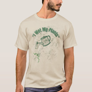 Jag Vattnar Mina Växter | Roligt Trädgårdsskämt Pr T Shirt