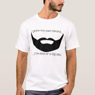 Jag växer mitt egna skägg t-shirt