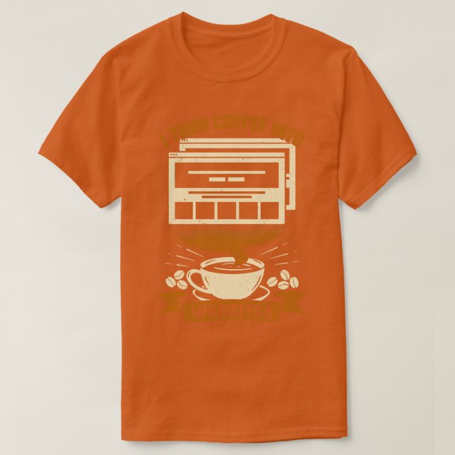 Jag växlar kaffe till Webben Designer Gift för web T Shirt (Design framsida)