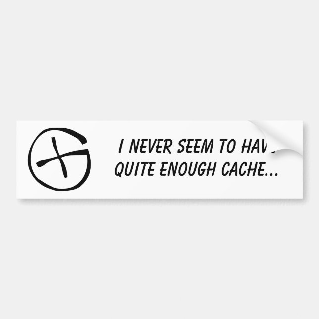 Jag verkar aldrig för att ha ganska nog cache. bildekal (Framsidan)