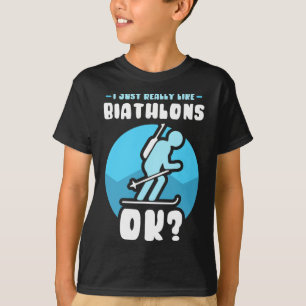 Jag Verkligen gillar Biathlons Ok Biathlete Sports T Shirt