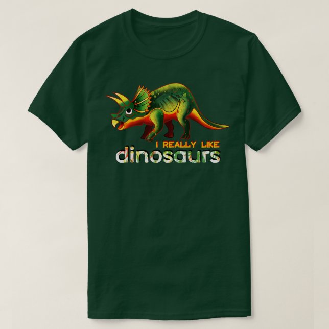 Jag Verkligen gillar Dinosaurs T Shirt (Design framsida)