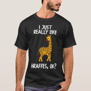 Jag Verkligen gillar Giraffes okej T Shirt