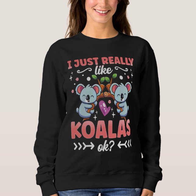 Jag Verkligen gillar Koalas Ok Koala Bear Koala Cu T Shirt (Framsida)