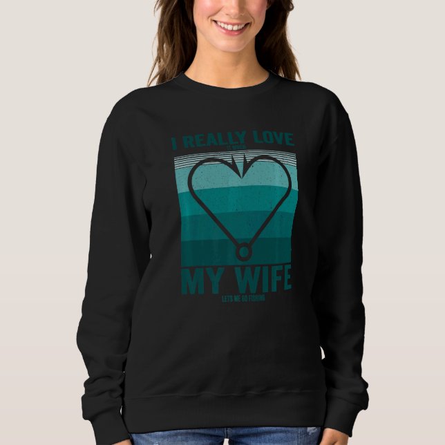Jag Verkligen när min fru låter mig fiska F T Shirt (Framsida)