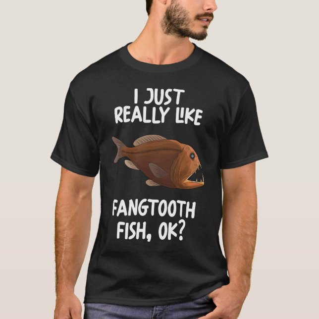 Jag Verkligen precis som Fangtooth Fish T Shirt (Framsida)