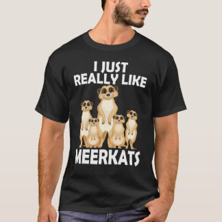 Jag Verkligen precis som Meerkats Shark Mammal Sur T Shirt