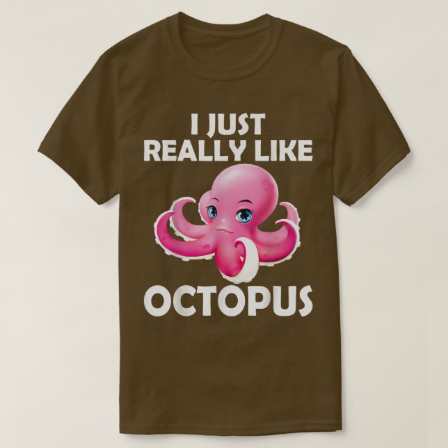 Jag Verkligen precis som Octopus Cute Octopus T Shirt (Design framsida)