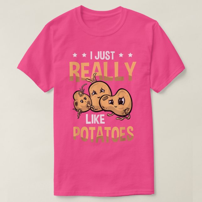Jag Verkligen precis som potatis Vegetarian Fries  T Shirt (Design framsida)
