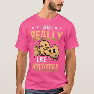Jag Verkligen precis som potatis Vegetarian Fries T Shirt