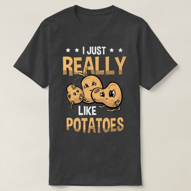 Jag Verkligen precis som potatis Vegetarian Fries  T Shirt (Design framsida)