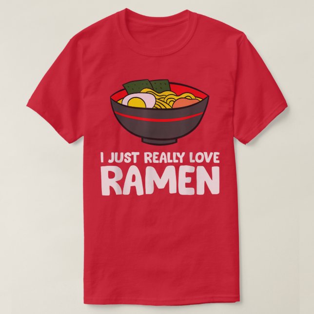 Jag Verkligen Ramen449 T Shirt (Design framsida)