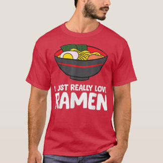 Jag Verkligen Ramen449 T Shirt